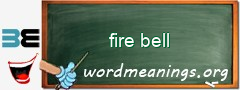 WordMeaning blackboard for fire bell